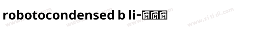 robotocondensed b li字体转换